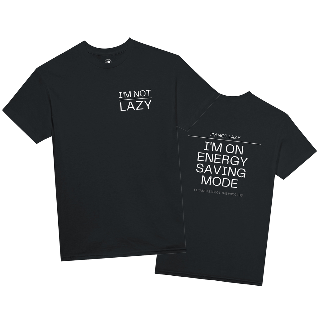 I'm Not Lazy Shirt | Energy Saving Mode T-Shirt | Funny Minimalist Quote Tee | Sarcastic Humor Gift For Him Or Her | Casual Graphic Top