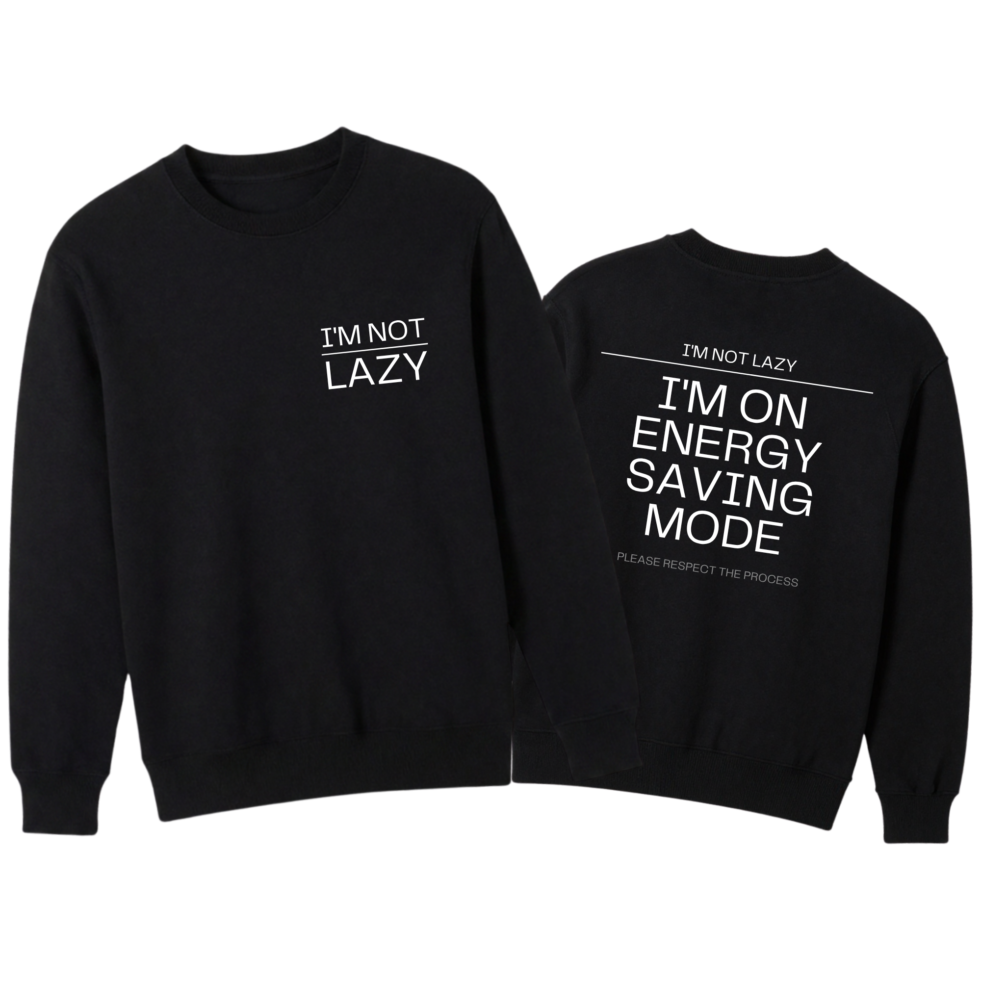 I'm Not Lazy Sweater | Energy Saving Mode Pullover | Funny Minimalist Quote Sweatshirt | Sarcastic Humor Gift | Cozy Graphic Top
