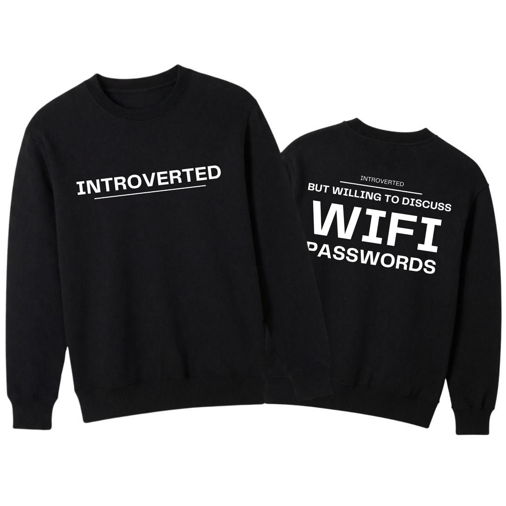 Introverted WiFi Password Sweater | Funny Gamer Sweatshirt | Techie Gift | Sarcastic Introvert Clothing | Geeky Apparel | Gaming Merch