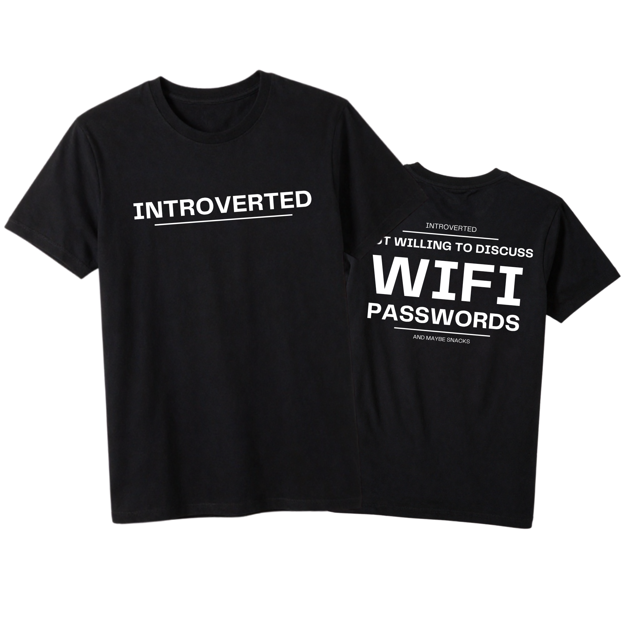 Introverted But Willing To Discuss WiFi Passwords Shirt | Funny Introvert Tee | Humor Gift | Geeky Gamer Gift | Sarcastic Slogan Apparel