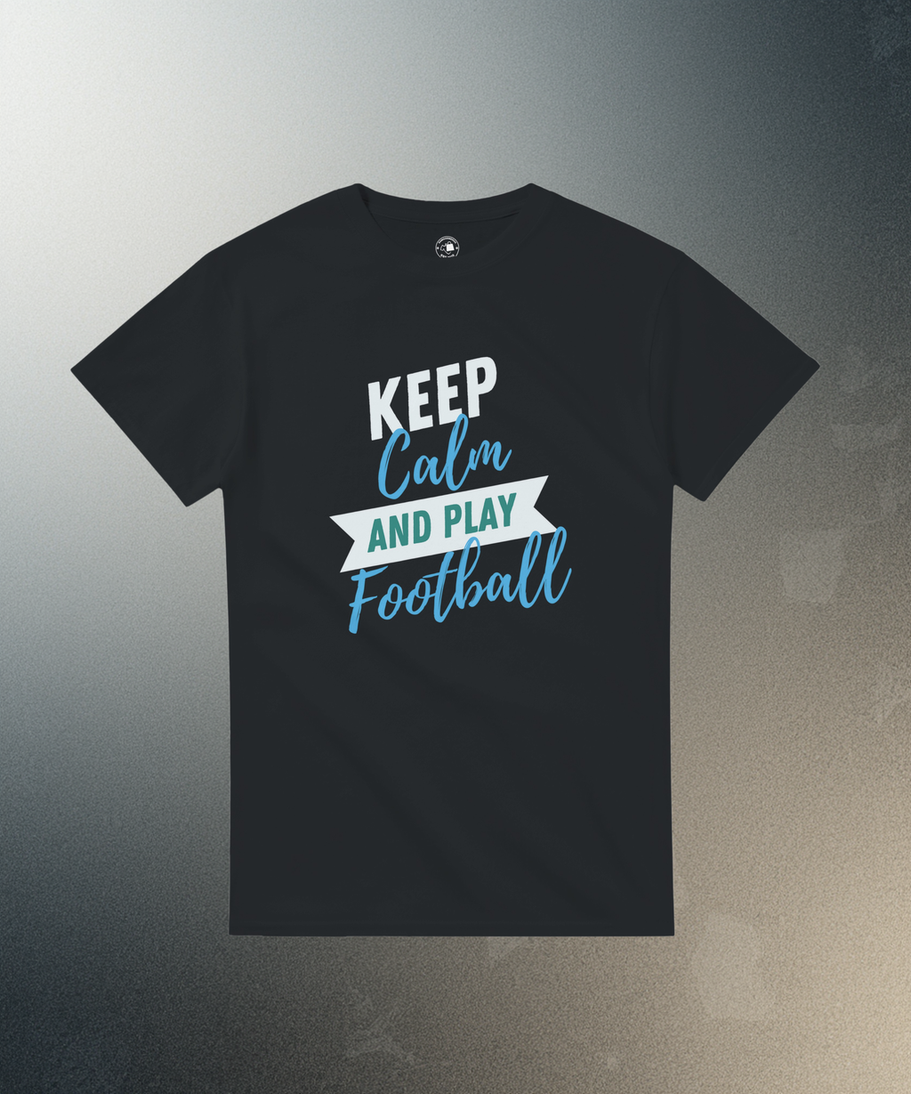 Keep Calm and Play Football Shirt | Funny Soccer Sports Tee | Game Day Fan Gift