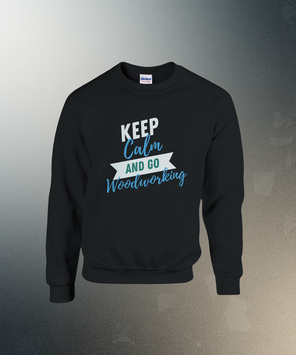 Keep Calm and Go Woodworking Sweater | Woodworker Gift | Carpenter Crewneck