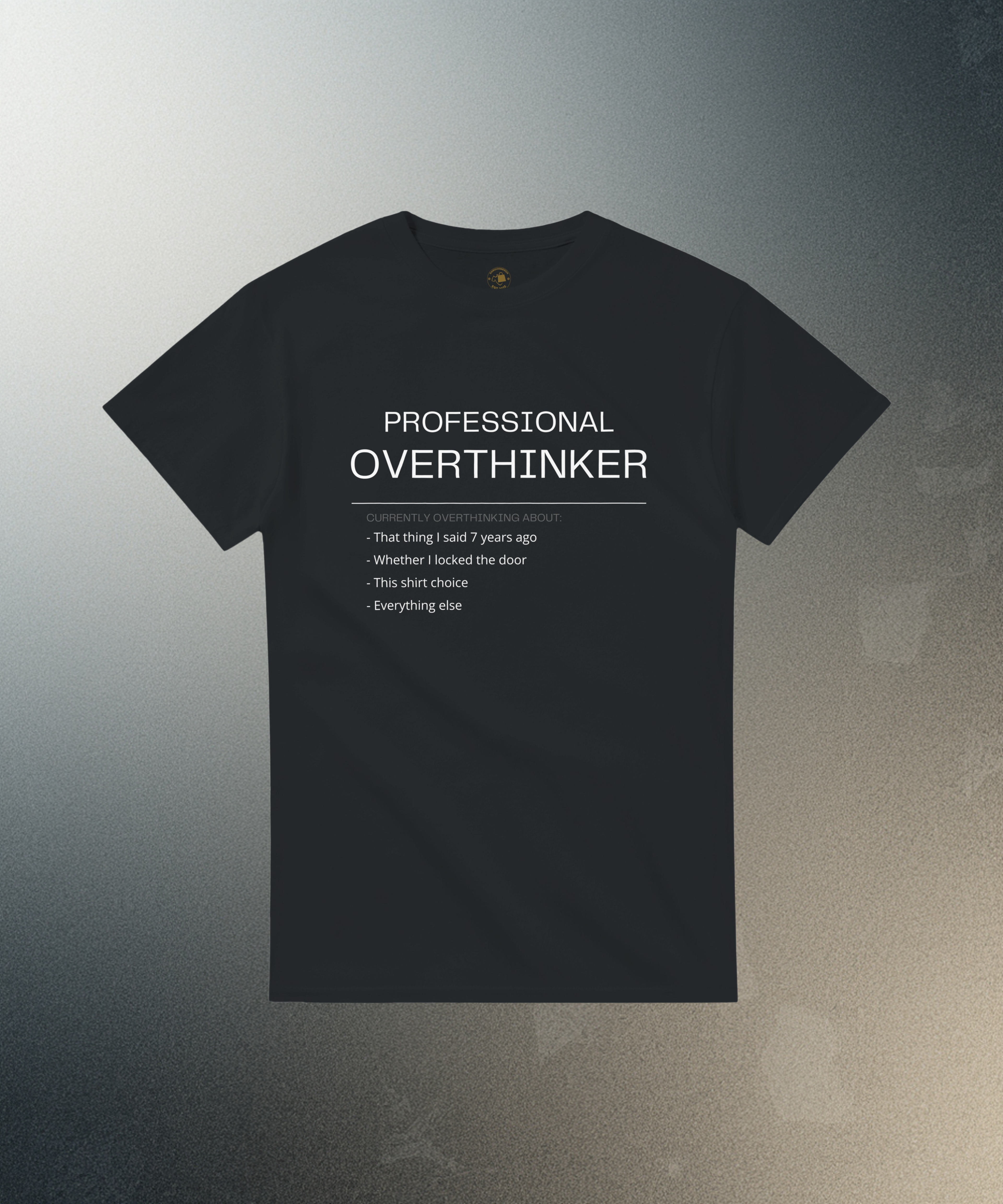 Professional Overthinker Shirt | Funny Sarcastic Tee | Anxiety Graphic T-Shirt | Relatable Meme Tshirt | Introvert Gift | Mind Racing Top