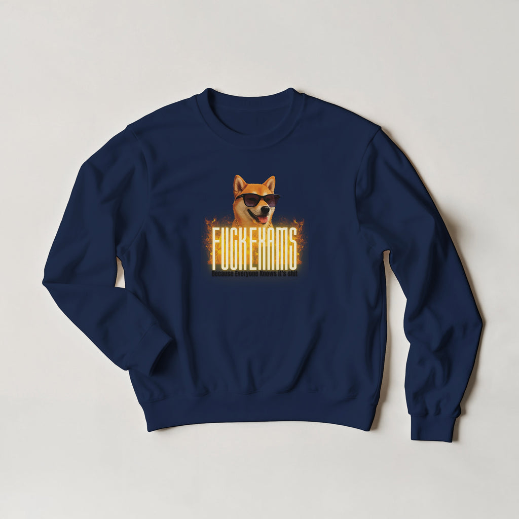Fuck Exams Dog Sweater | Funny Shiba Inu Meme Crewneck | Sarcastic Student Gift