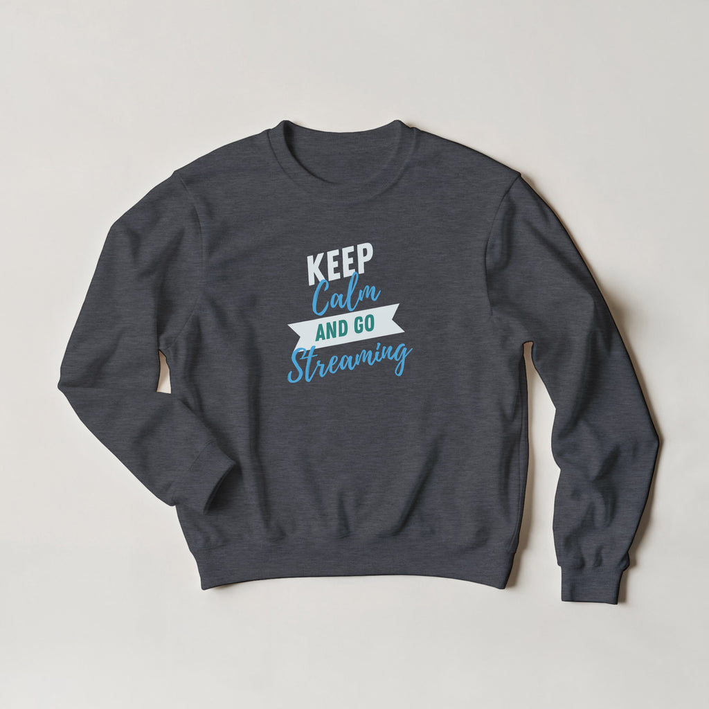 Keep Calm and Go Streaming Sweatshirt | Gamer Crewneck | Funny Gaming Gift