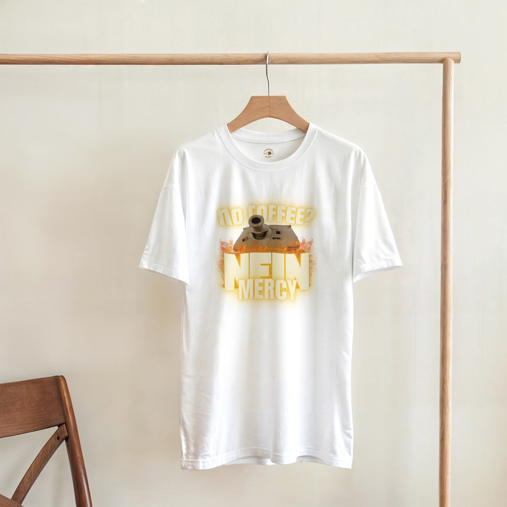 Sturmtiger Nein Mercy Shirt | Funny German Tank Coffee Tee | WW2 Military History Gift