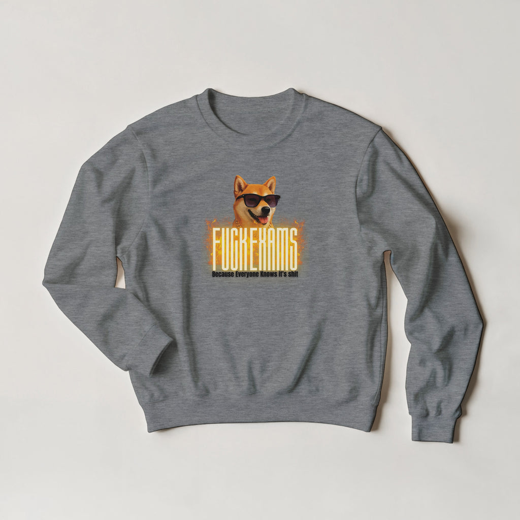 Fuck Exams Dog Sweater | Funny Shiba Inu Meme Crewneck | Sarcastic Student Gift