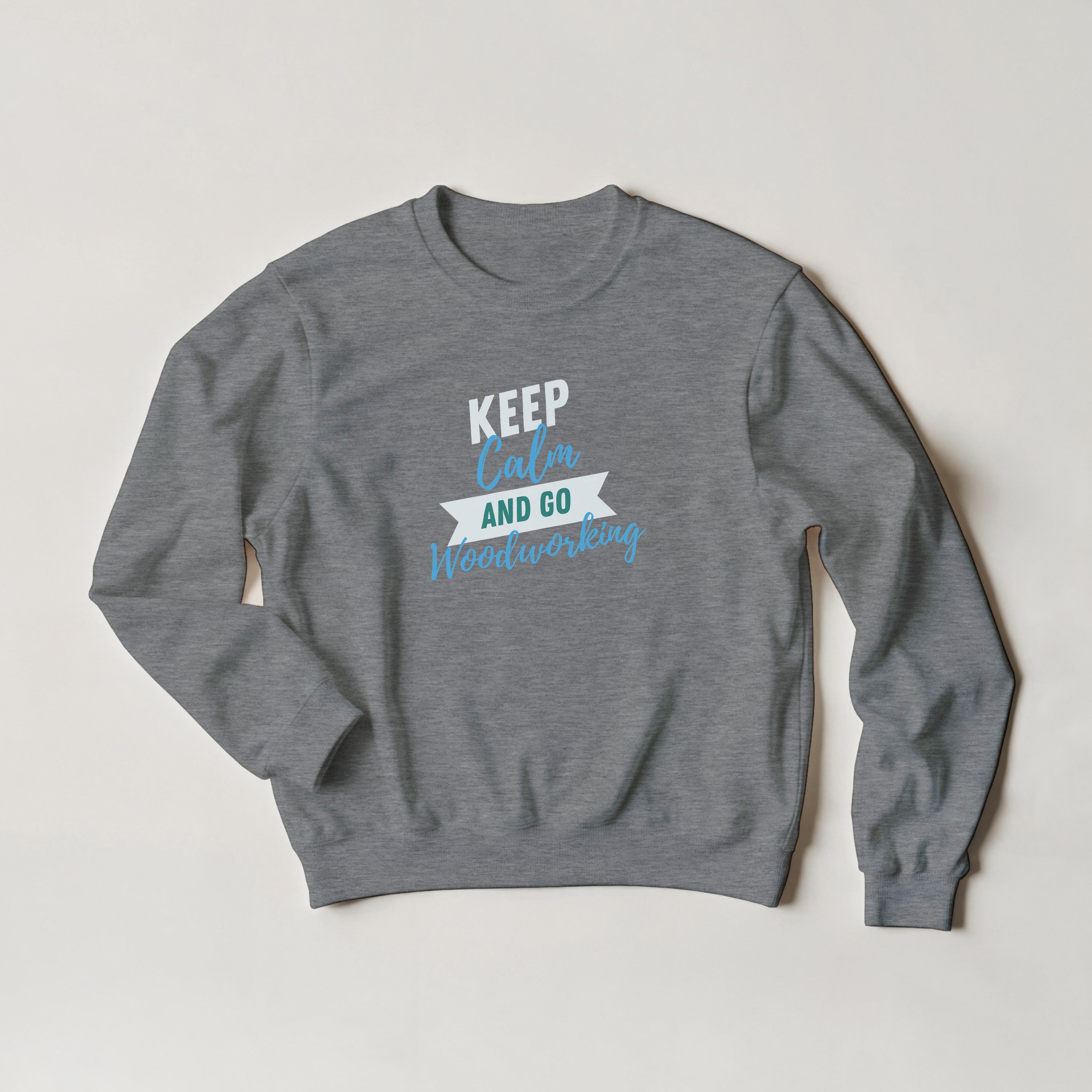 Keep Calm and Go Woodworking Sweater | Woodworker Gift | Carpenter Crewneck