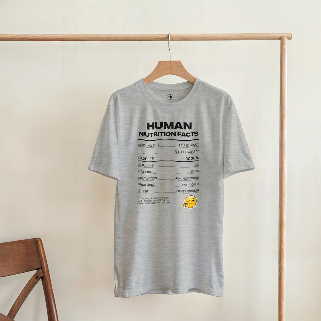 Human Nutrition Facts Tee | Funny Sarcastic Shirt | Coffee Addict Gift | Tired Adult Humour | Novelty T-Shirt Unisex Graphic Tee