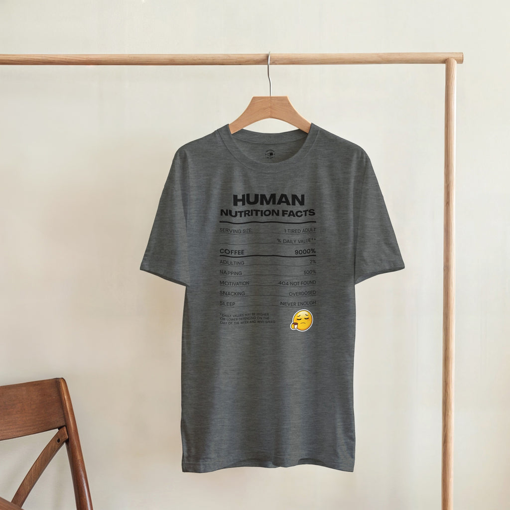 Human Nutrition Facts Tee | Funny Sarcastic Shirt | Coffee Addict Gift | Tired Adult Humour | Novelty T-Shirt Unisex Graphic Tee