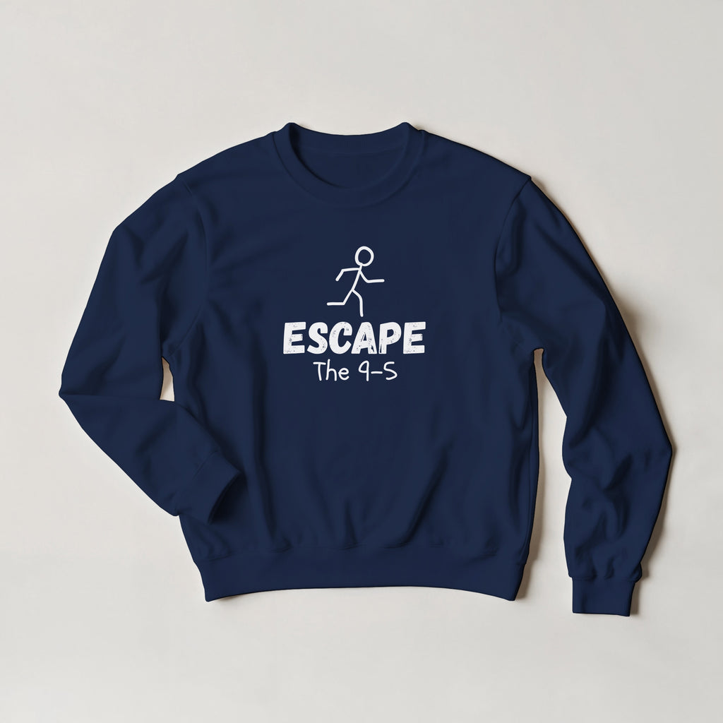 Escape The 9-5 Sweater | Entrepreneur Motivation Crewneck | Side Hustle Streetwear