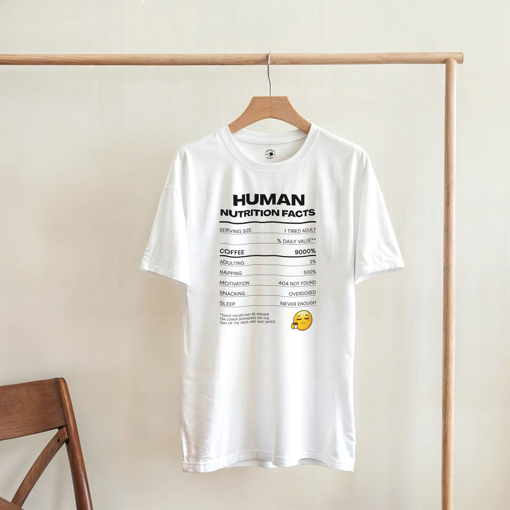 Human Nutrition Facts Tee | Funny Sarcastic Shirt | Coffee Addict Gift | Tired Adult Humour | Novelty T-Shirt Unisex Graphic Tee