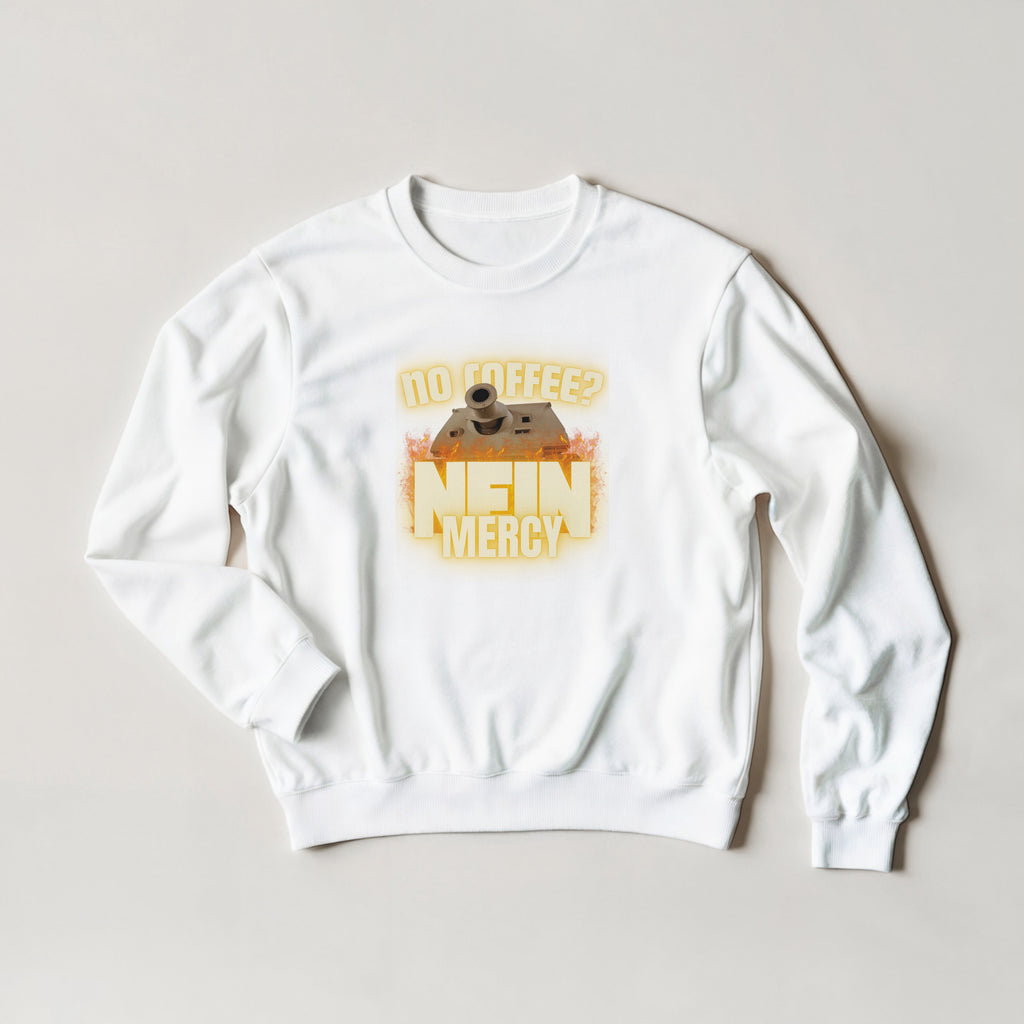 Sturmtiger Nein Mercy Sweater | Funny German Tank Coffee Crewneck | WW2 Military Gift