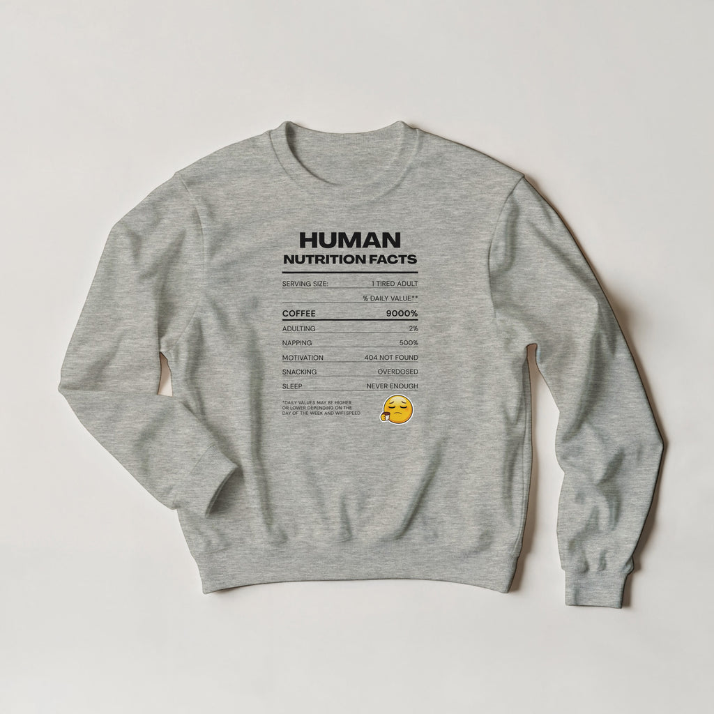 Human Nutrition Facts Sweater | Funny Sarcastic Sweatshirt | Coffee Addict Gift | Tired Adult Humour | Novelty Unisex Sweater