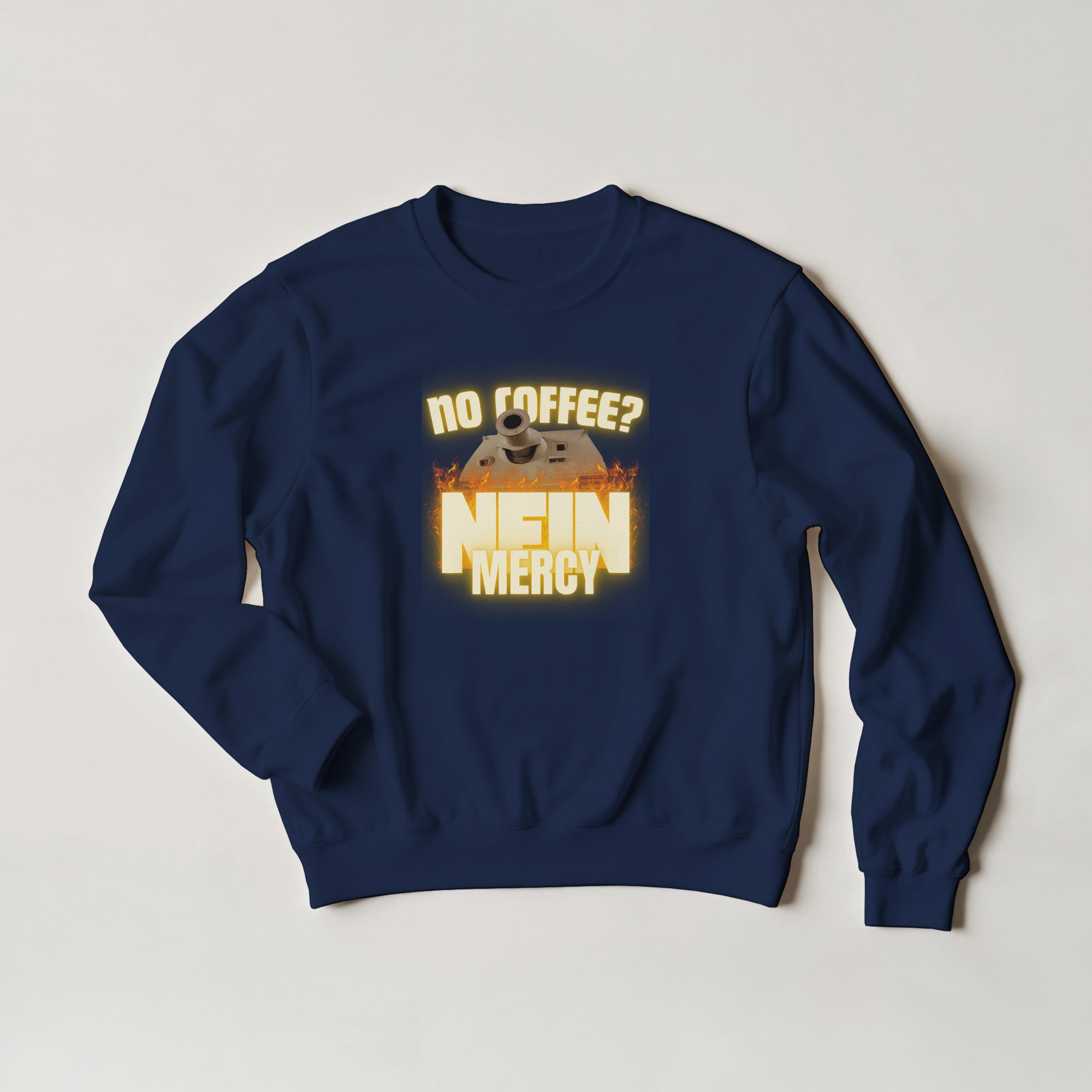 Sturmtiger Nein Mercy Sweater | Funny German Tank Coffee Crewneck | WW2 Military Gift