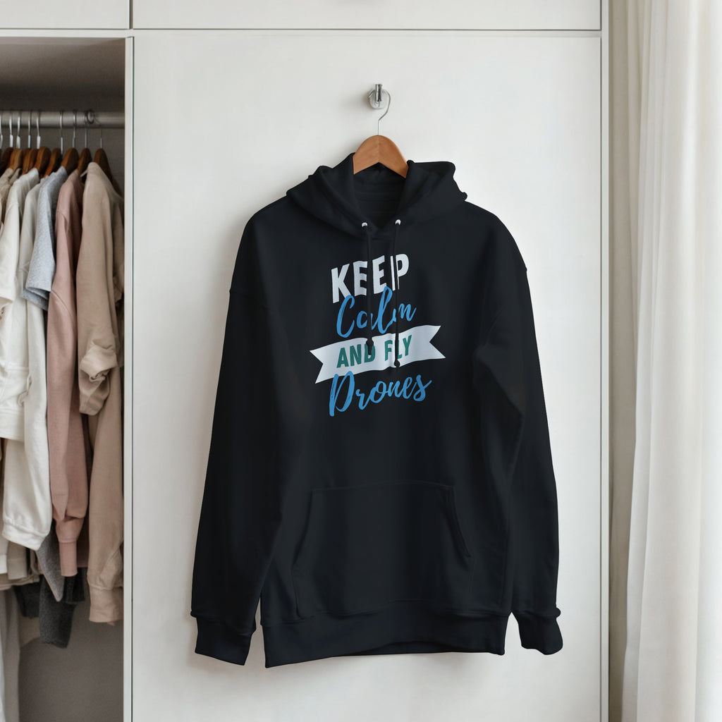 Keep Calm and Fly Drones Hoodie | FPV Quadcopter Hooded Sweatshirt | UAV Pilot Pullover | Drone Racing Graphic Hoodie | Tech Apparel
