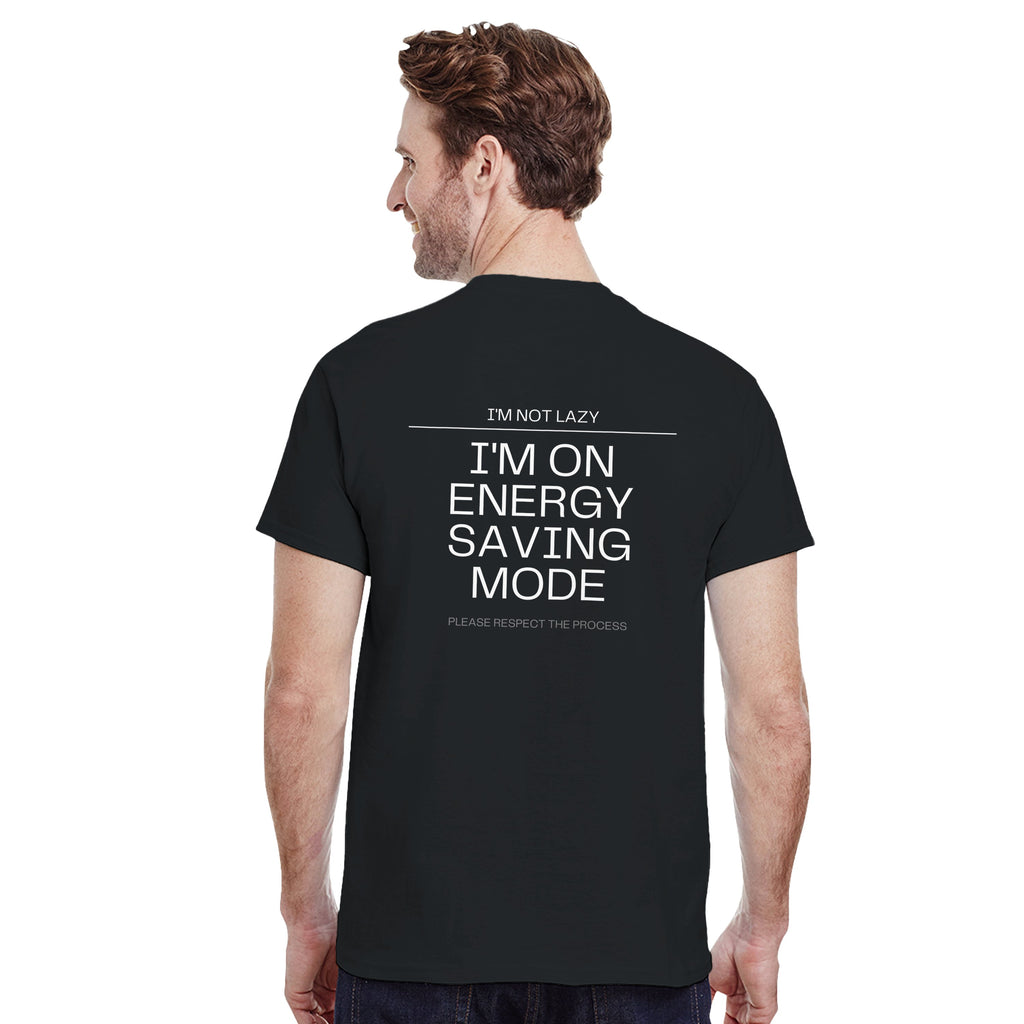 I'm Not Lazy Shirt | Energy Saving Mode T-Shirt | Funny Minimalist Quote Tee | Sarcastic Humor Gift For Him Or Her | Casual Graphic Top