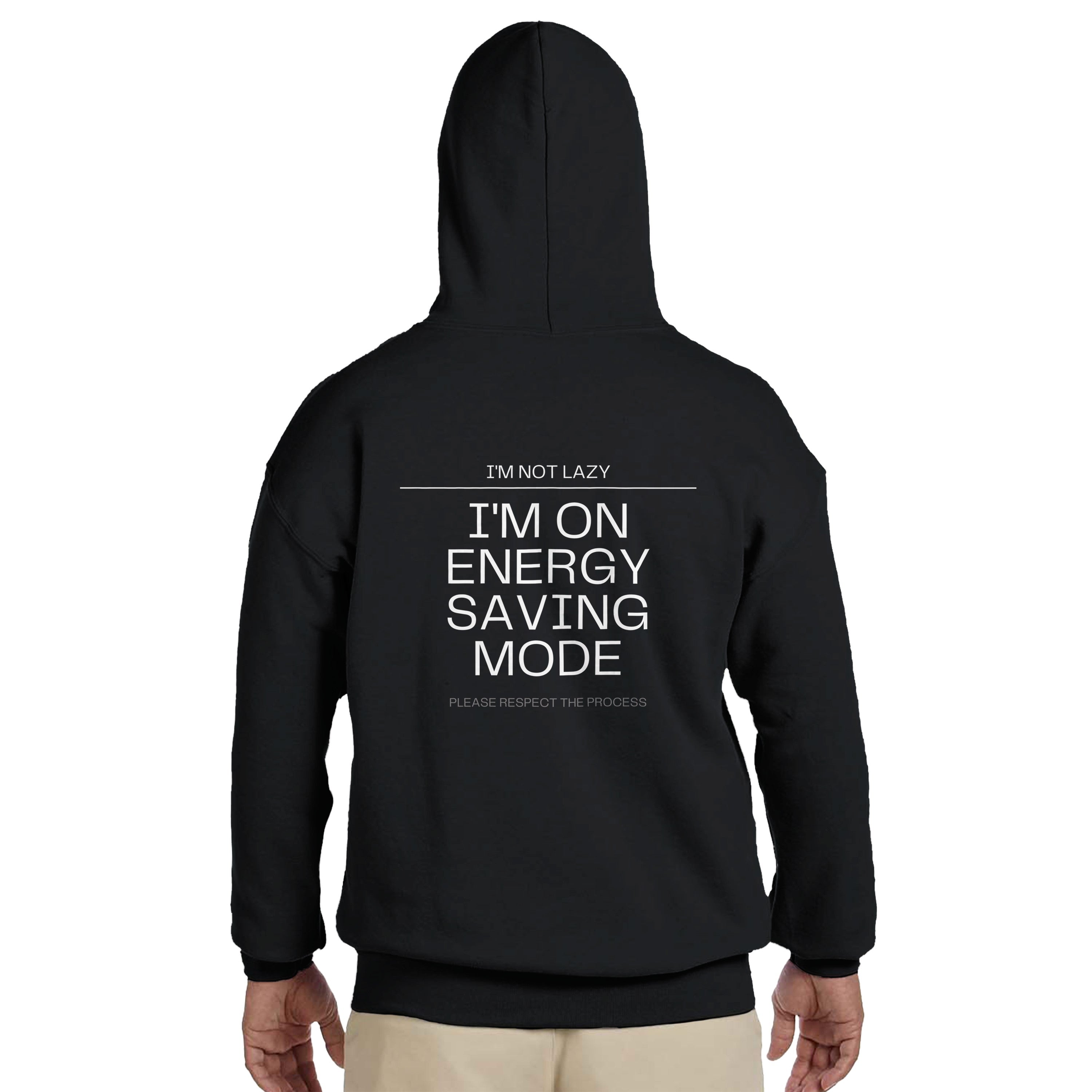 I'm Not Lazy Hoodie | Energy Saving Mode Pullover | Funny Minimalist Quote Sweatshirt | Sarcastic Humor Gift | Cozy Graphic Streetwear