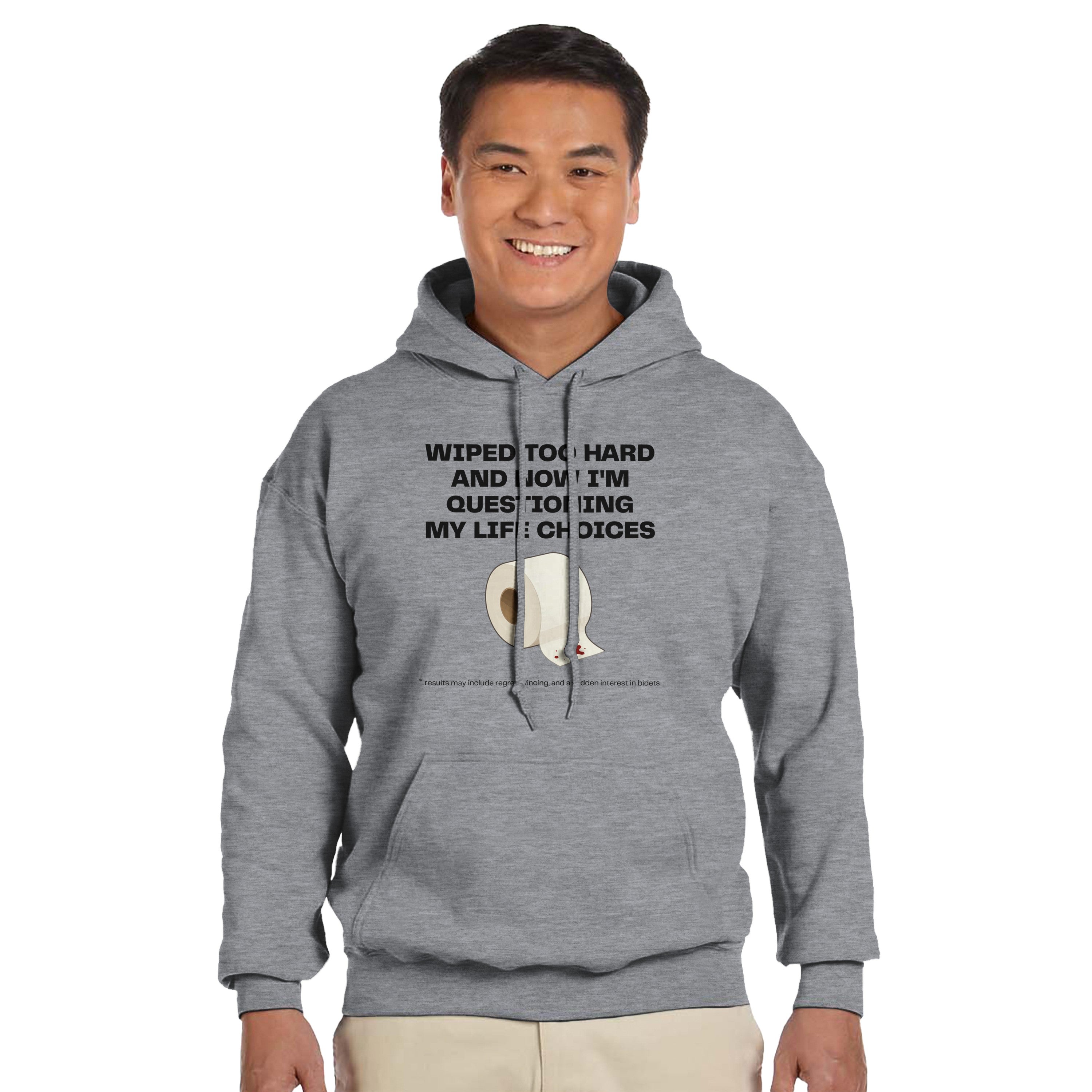 Wiped Too Hard and Questioning Life Choices | Funny Meme Graphic Hoodie | Relatable Bathroom Humor | Unisex Apparel | Best Pullover Hoodie