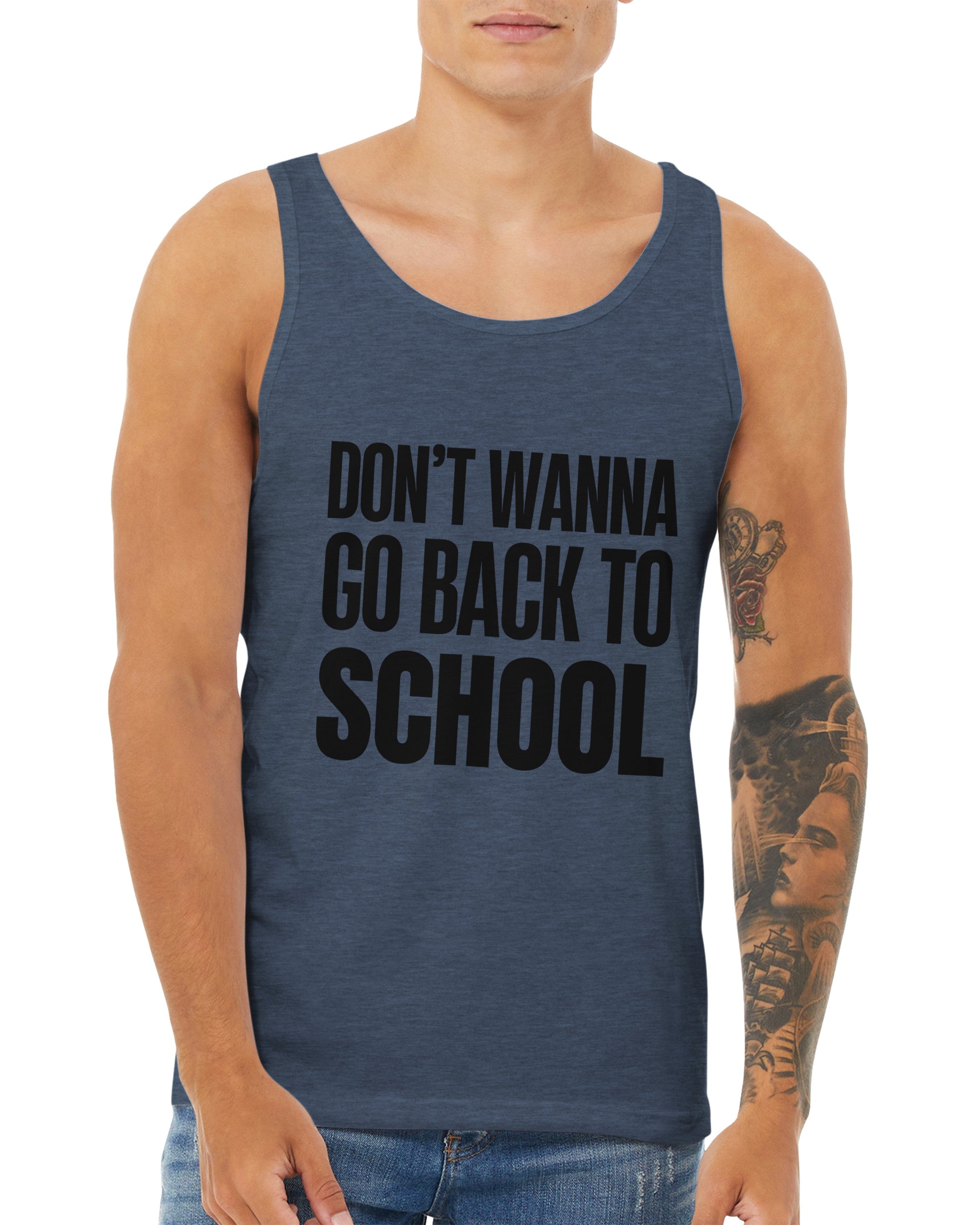 Don't Wanna Go Back To School Tank Top | Funny Back To School Vest | Relatable Student Gift | Unisex Graphic Tank Top
