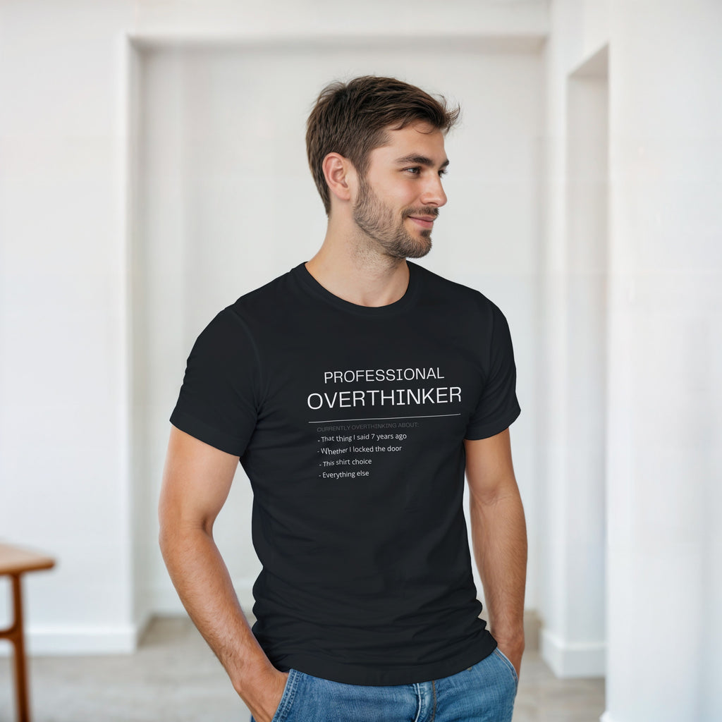 Professional Overthinker Shirt | Funny Sarcastic Tee | Anxiety Graphic T-Shirt | Relatable Meme Tshirt | Introvert Gift | Mind Racing Top