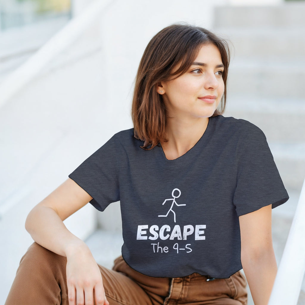 Escape The 9-5 Shirt | Entrepreneur Motivation Tee | Side Hustle Graphic Gift