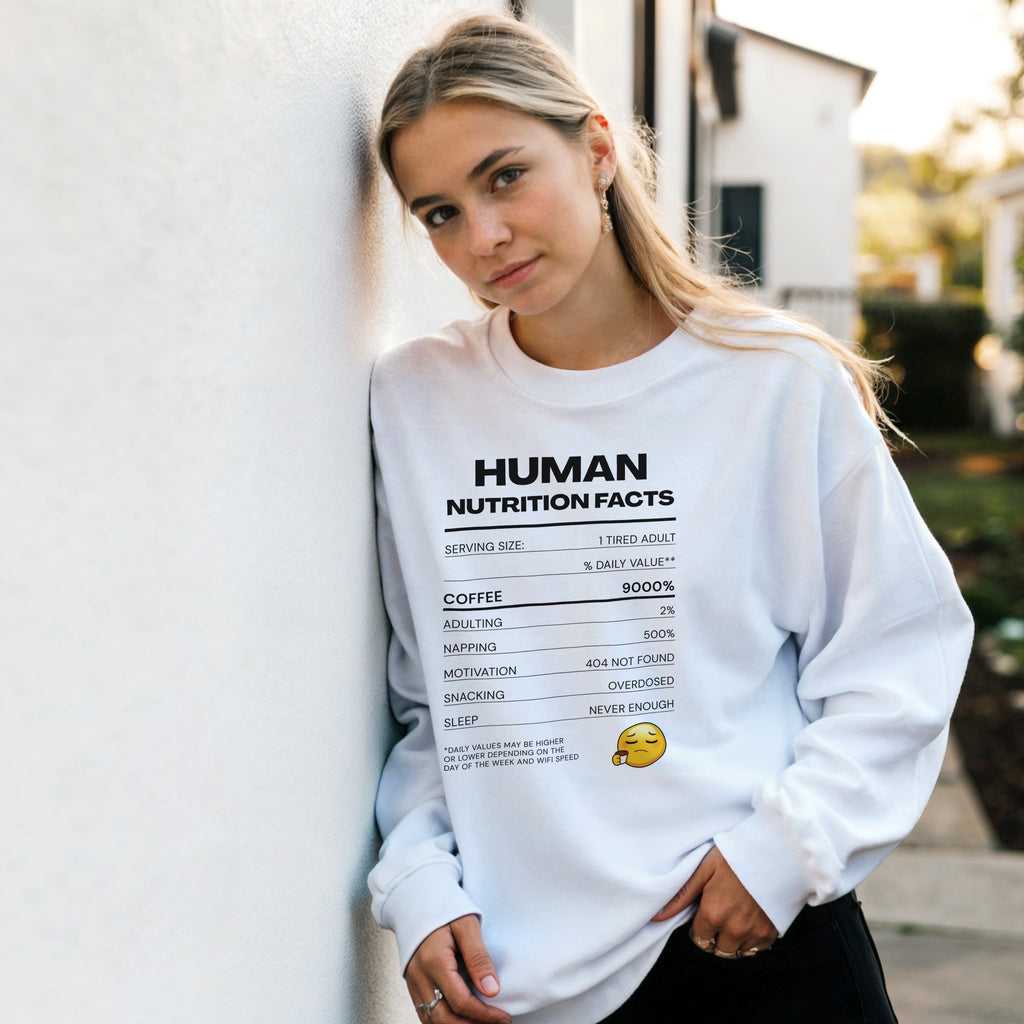 Human Nutrition Facts Sweater | Funny Sarcastic Sweatshirt | Coffee Addict Gift | Tired Adult Humour | Novelty Unisex Sweater